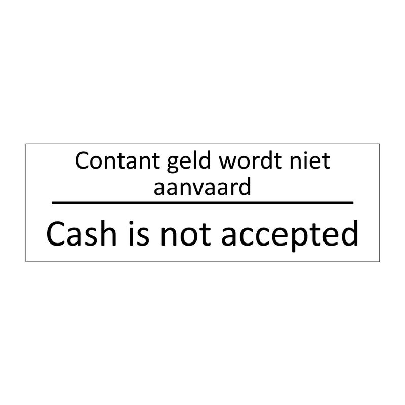 Contant geld wordt niet aanvaard - Cash is not accepted