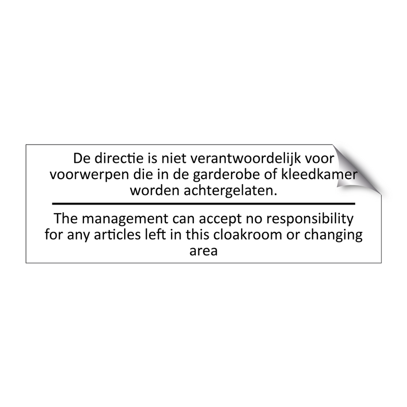 De directie is niet verantwoordelijk voor /…/ & De directie is niet verantwoordelijk voor /…/