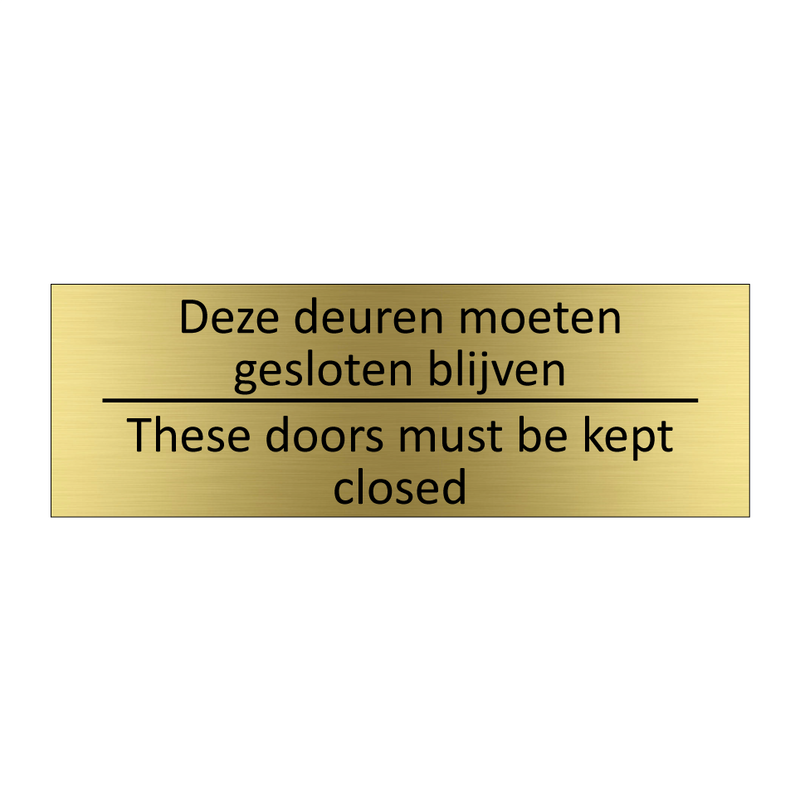 Deze deuren moeten gesloten blijven /…/ & Deze deuren moeten gesloten blijven /…/