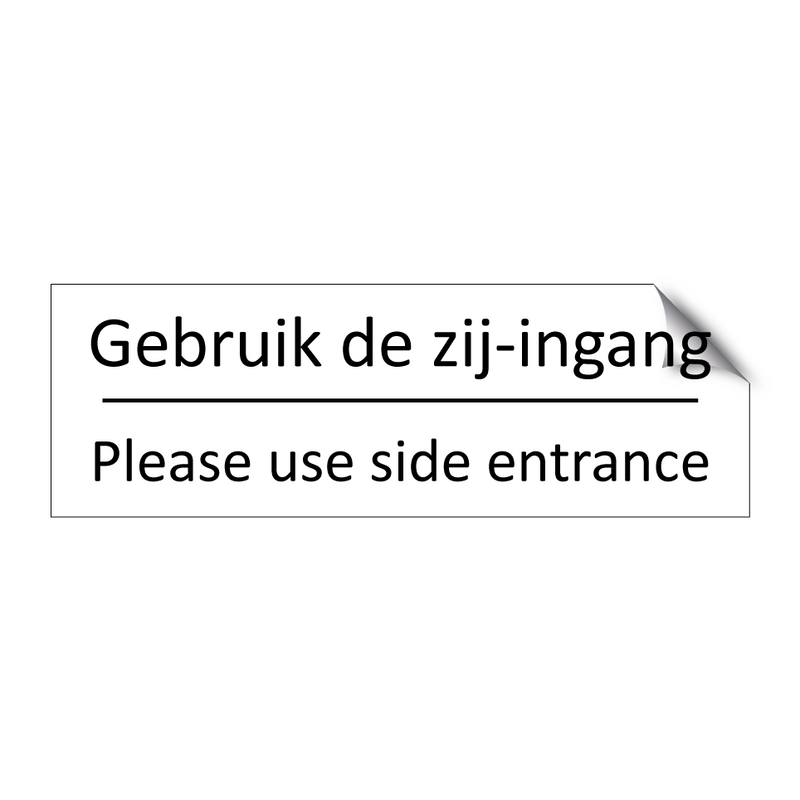 Gebruik de zij-ingang - Please use side entrance & Gebruik de zij-ingang - Please use side entrance