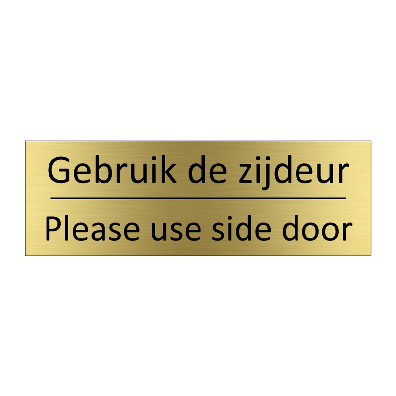 Gebruik de zijdeur - Please use side door & Gebruik de zijdeur - Please use side door