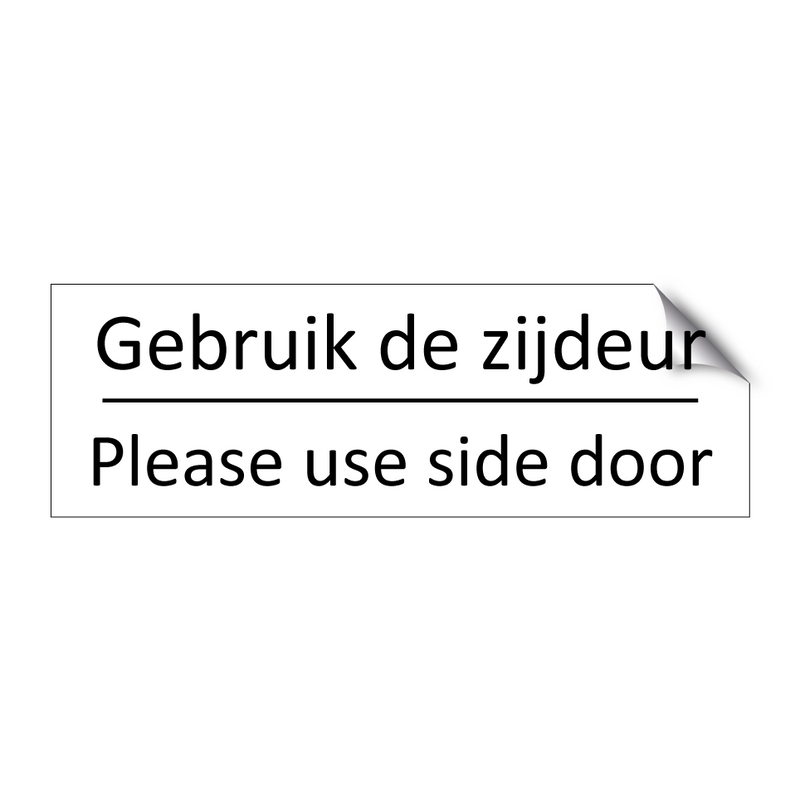 Gebruik de zijdeur - Please use side door & Gebruik de zijdeur - Please use side door