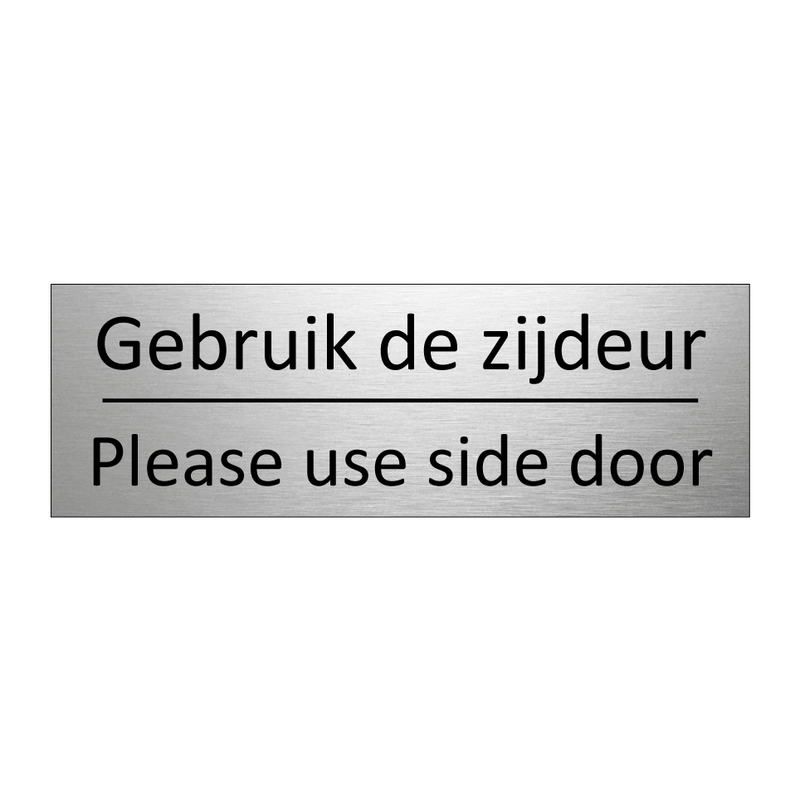 Gebruik de zijdeur - Please use side door & Gebruik de zijdeur - Please use side door