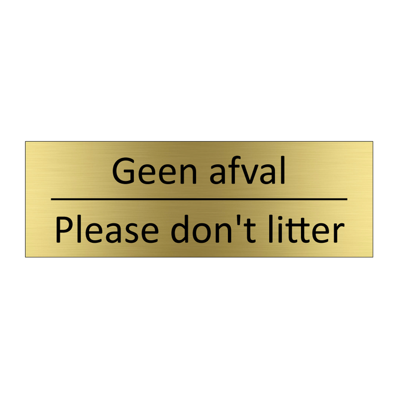 Geen afval - Please don't litter & Geen afval - Please don't litter