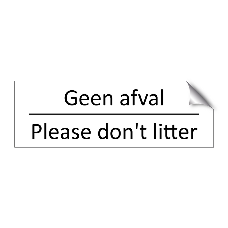 Geen afval - Please don't litter & Geen afval - Please don't litter