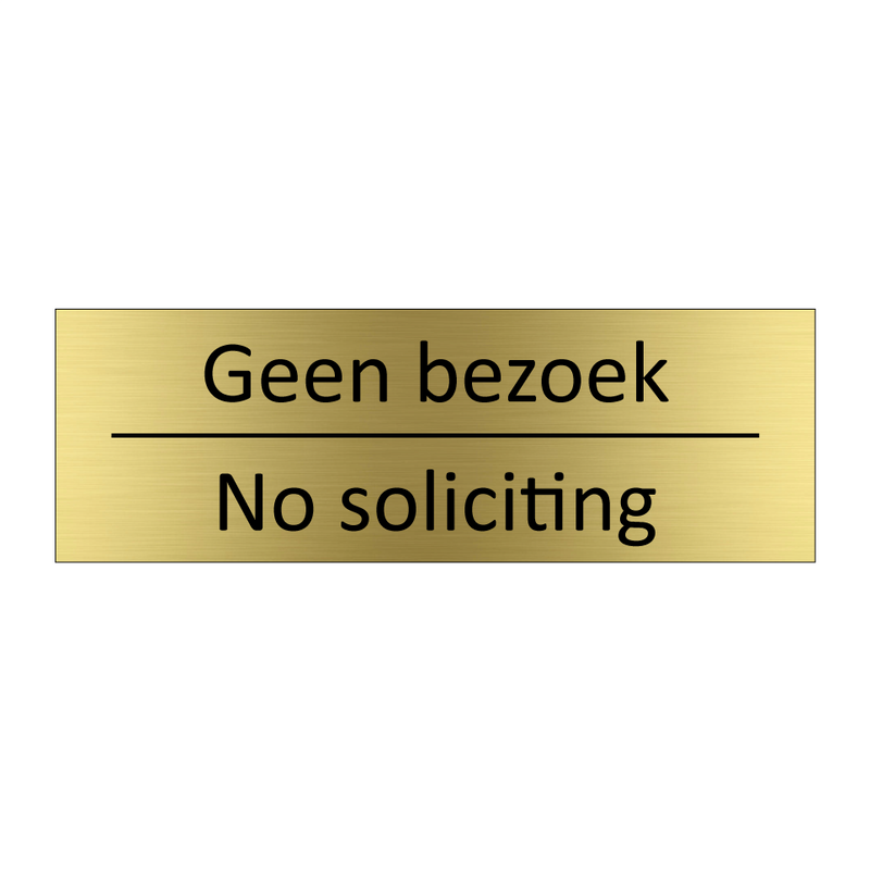 Geen bezoek - No soliciting & Geen bezoek - No soliciting & Geen bezoek - No soliciting