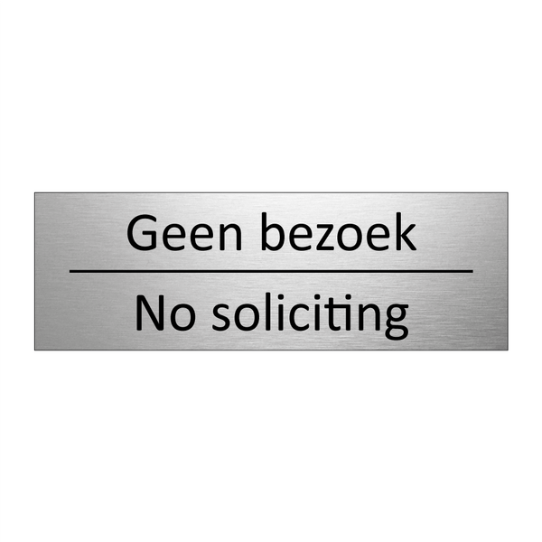 Geen bezoek - No soliciting & Geen bezoek - No soliciting & Geen bezoek - No soliciting