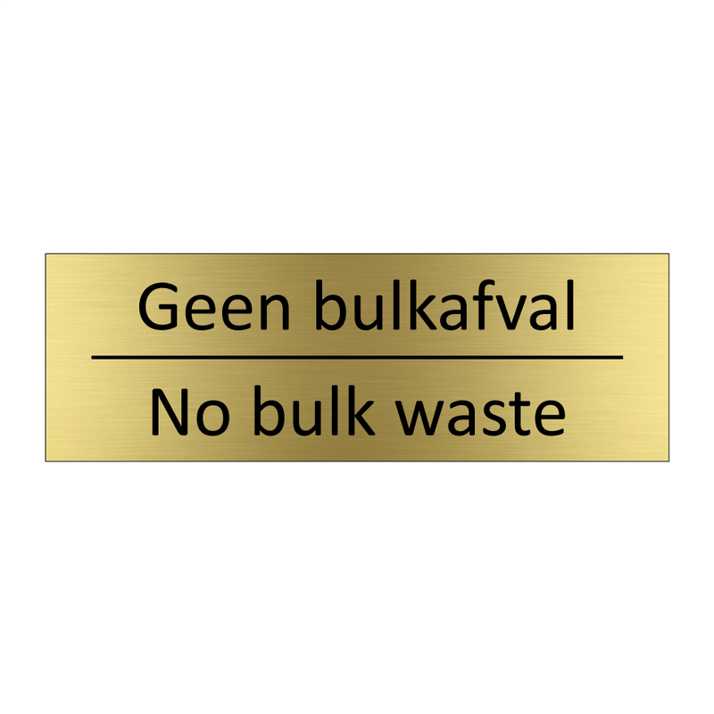 Geen bulkafval - No bulk waste & Geen bulkafval - No bulk waste & Geen bulkafval - No bulk waste