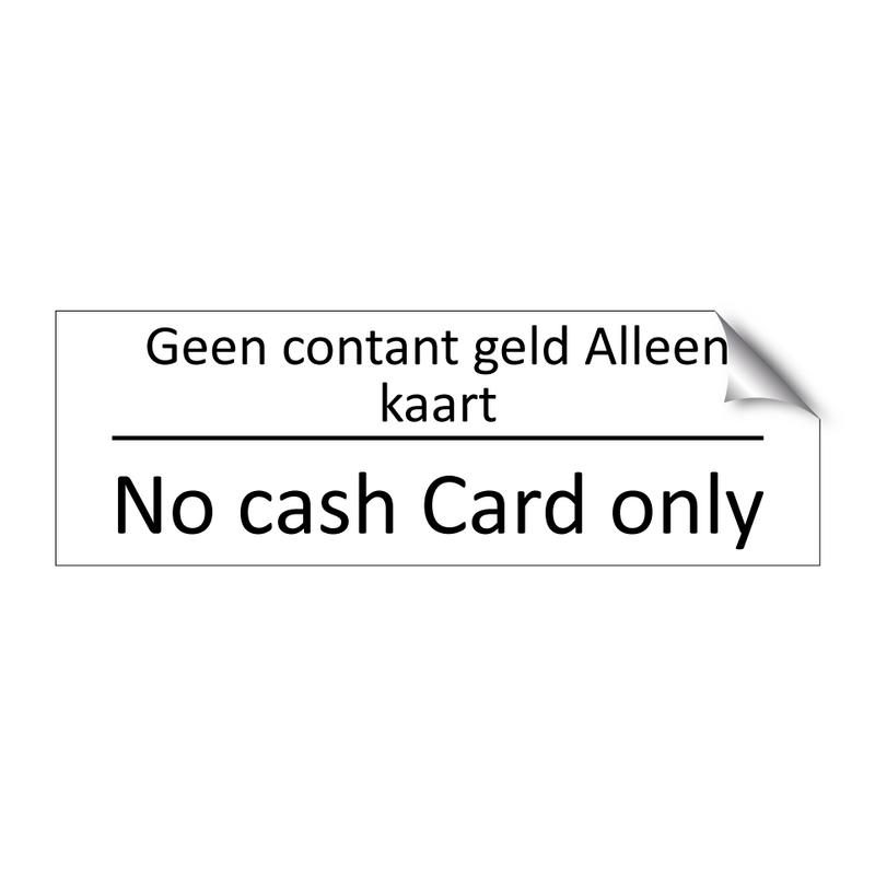 Geen contant geld Alleen kaart - No cash Card only