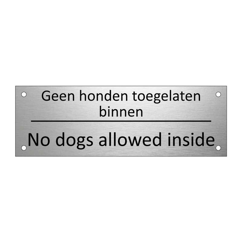 Geen honden toegelaten binnen - No dogs allowed inside