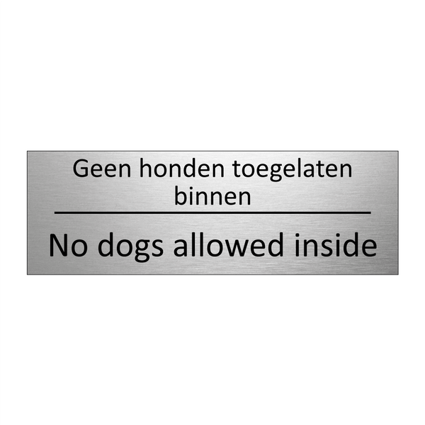 Geen honden toegelaten binnen - No dogs allowed inside