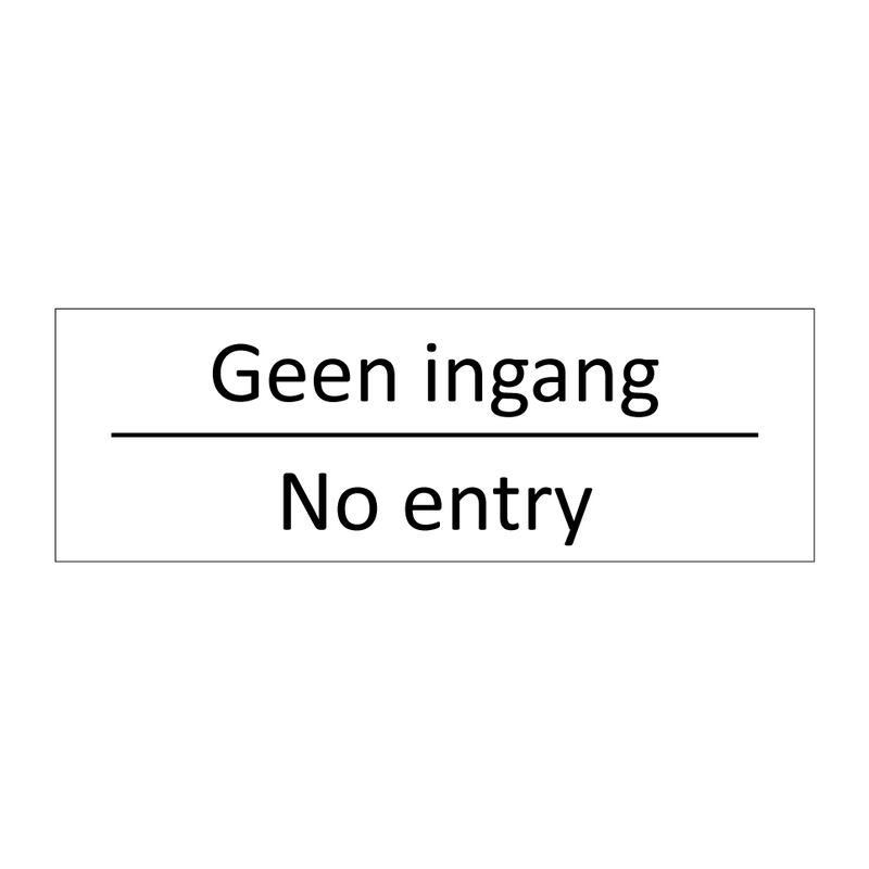 Geen ingang - No entry & Geen ingang - No entry & Geen ingang - No entry & Geen ingang - No entry