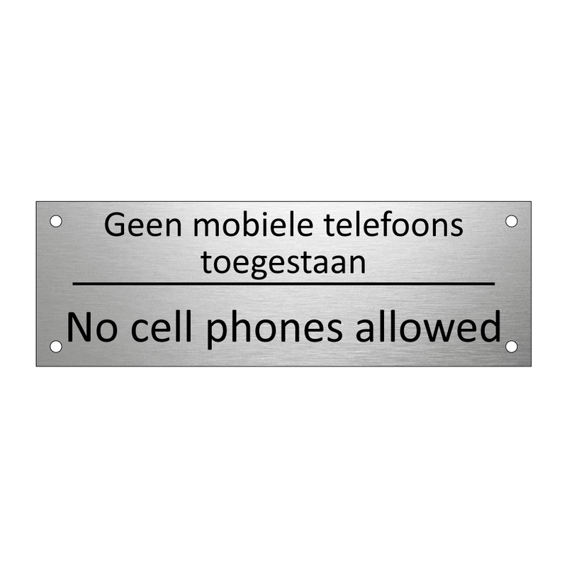 Geen mobiele telefoons toegestaan - No cell phones allowed