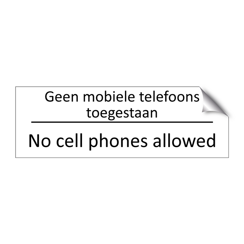 Geen mobiele telefoons toegestaan - No cell phones allowed