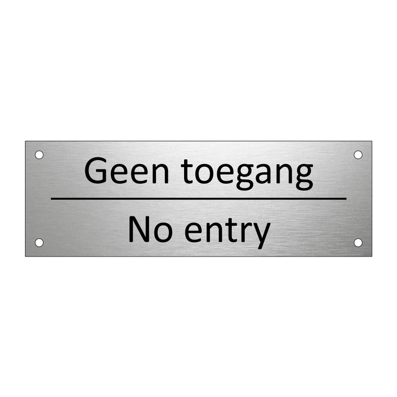 Geen toegang - No entry & Geen toegang - No entry & Geen toegang - No entry