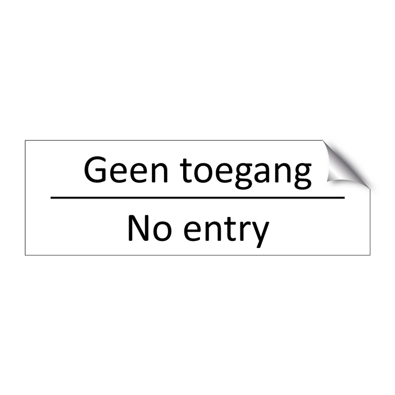 Geen toegang - No entry & Geen toegang - No entry & Geen toegang - No entry