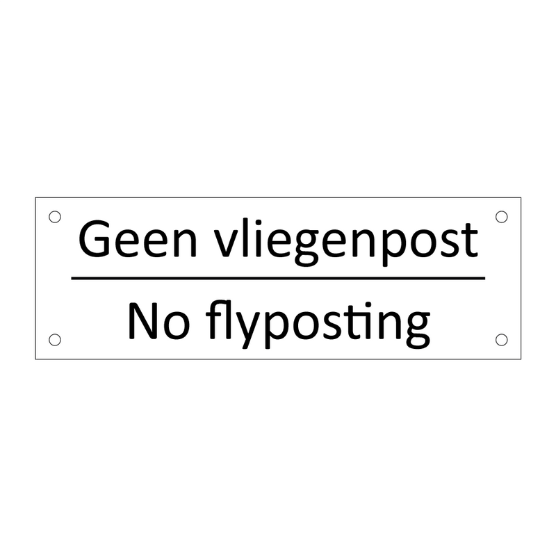 Geen vliegenpost - No flyposting & Geen vliegenpost - No flyposting