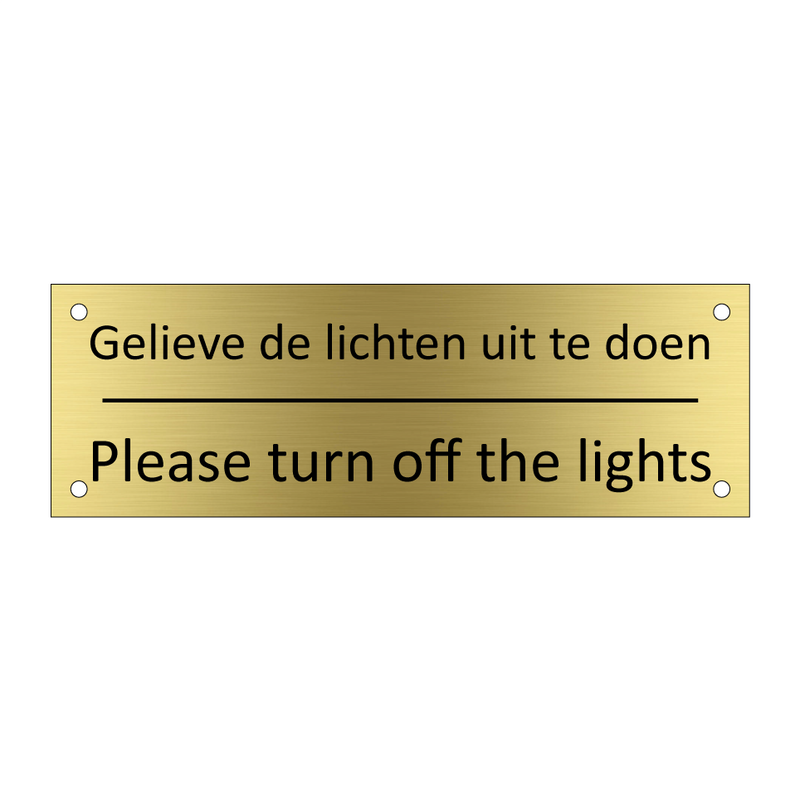 Gelieve de lichten uit te doen - Please turn off the lights