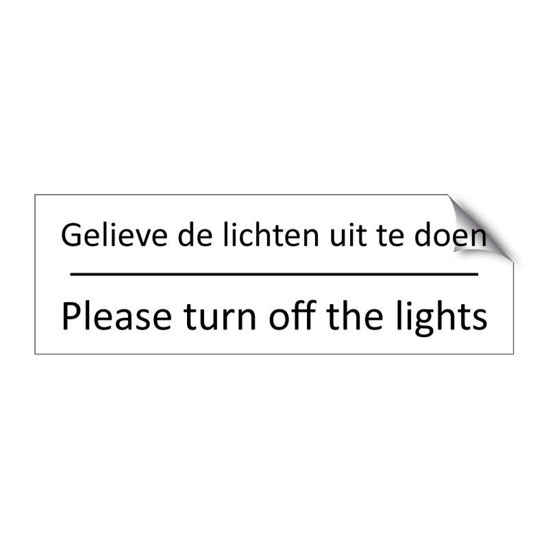 Gelieve de lichten uit te doen - Please turn off the lights