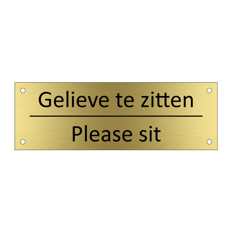 Gelieve te zitten - Please sit & Gelieve te zitten - Please sit & Gelieve te zitten - Please sit