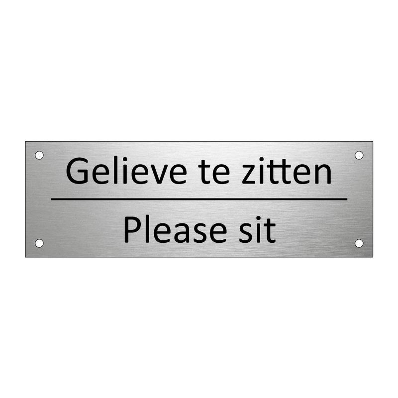 Gelieve te zitten - Please sit & Gelieve te zitten - Please sit & Gelieve te zitten - Please sit