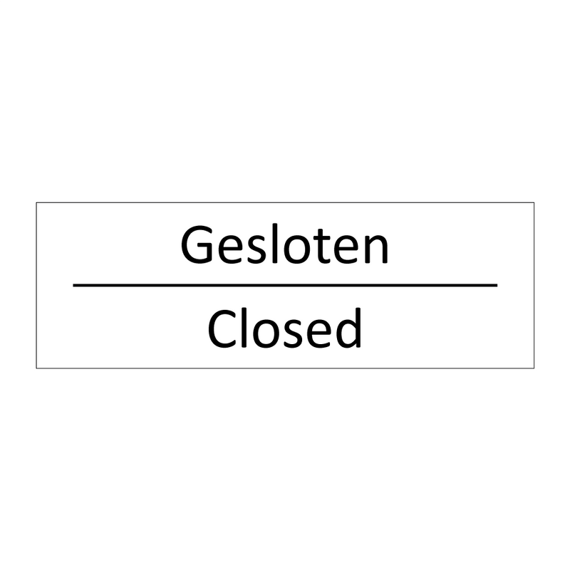 Gesloten - Closed & Gesloten - Closed & Gesloten - Closed & Gesloten - Closed & Gesloten - Closed