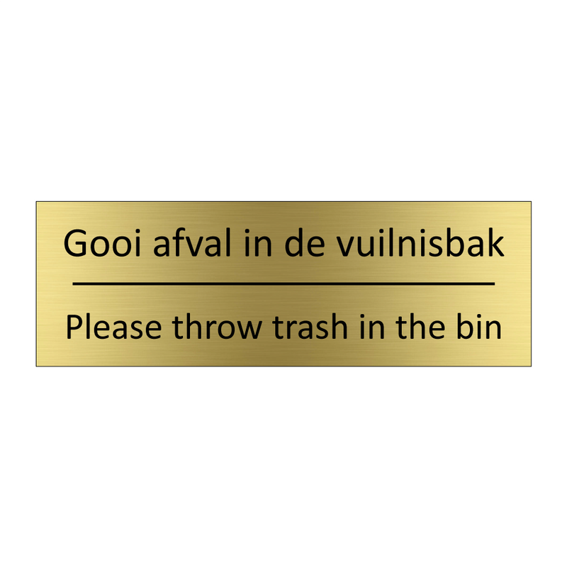 Gooi afval in de vuilnisbak - Please throw trash in the bin