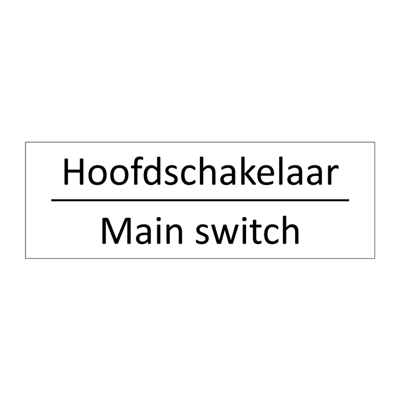 Hoofdschakelaar - Main switch & Hoofdschakelaar - Main switch & Hoofdschakelaar - Main switch