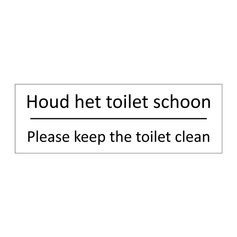 Houd het toilet schoon - Please keep the toilet clean