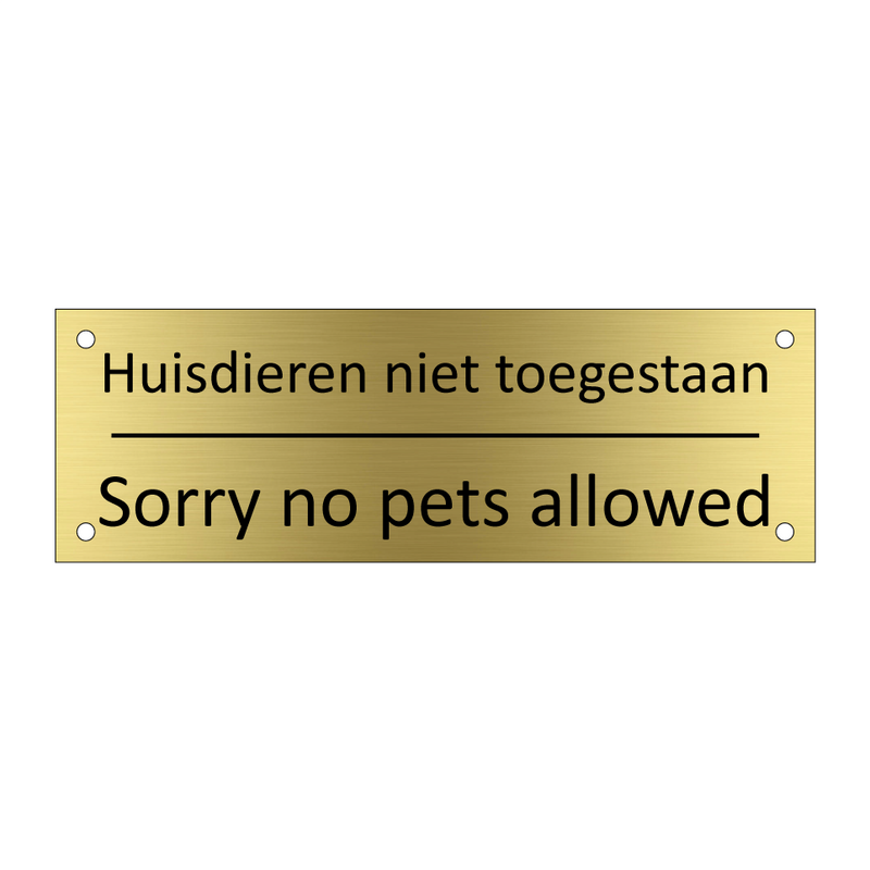 Huisdieren niet toegestaan - Sorry no pets allowed