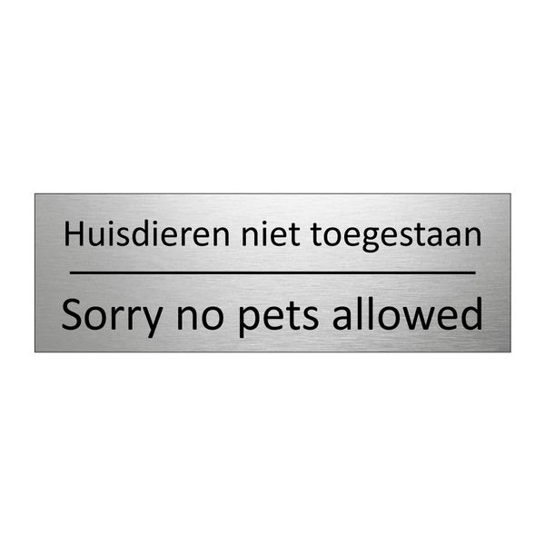 Huisdieren niet toegestaan - Sorry no pets allowed