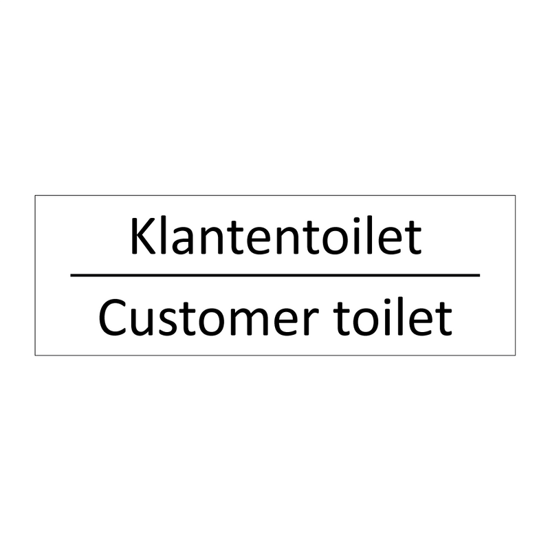 Klantentoilet - Customer toilet & Klantentoilet - Customer toilet & Klantentoilet - Customer toilet