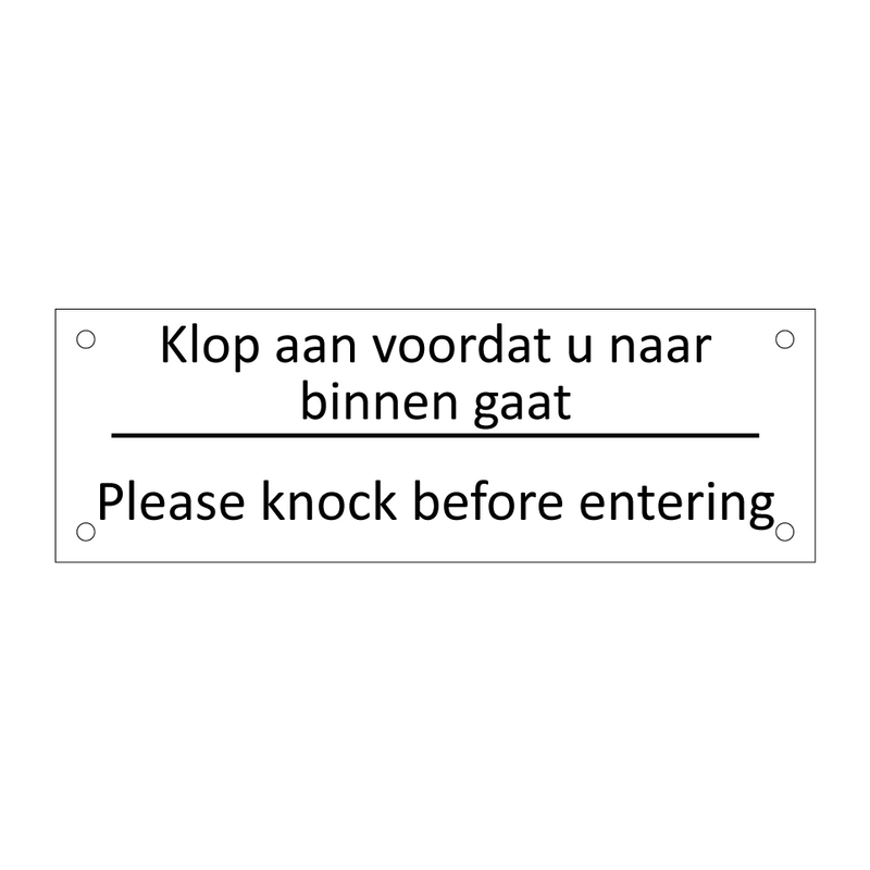 Klop aan voordat u naar binnen gaat - Please knock before entering