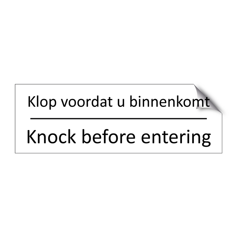 Klop voordat u binnenkomt - Knock before entering