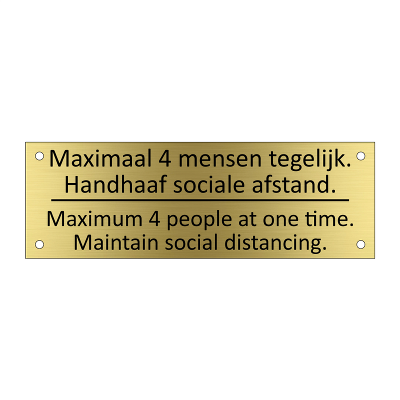 Maximaal 4 mensen tegelijk. Handhaaf sociale afstand /…/