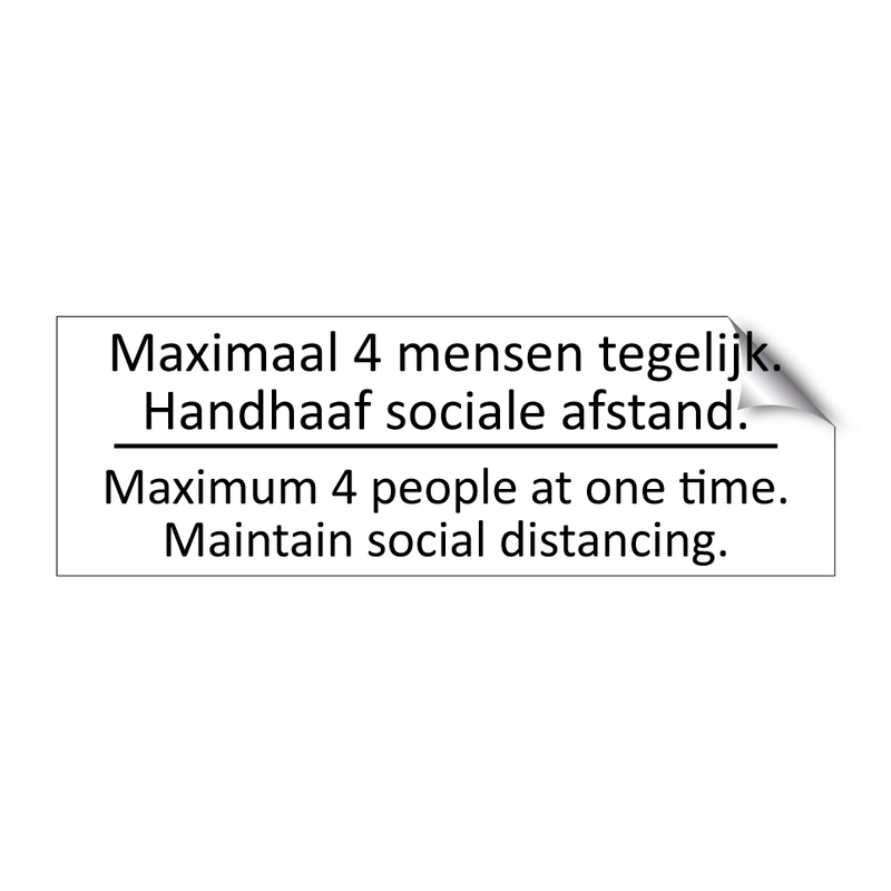 Maximaal 4 mensen tegelijk. Handhaaf sociale afstand /…/