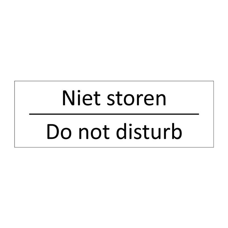 Niet storen - Do not disturb & Niet storen - Do not disturb & Niet storen - Do not disturb