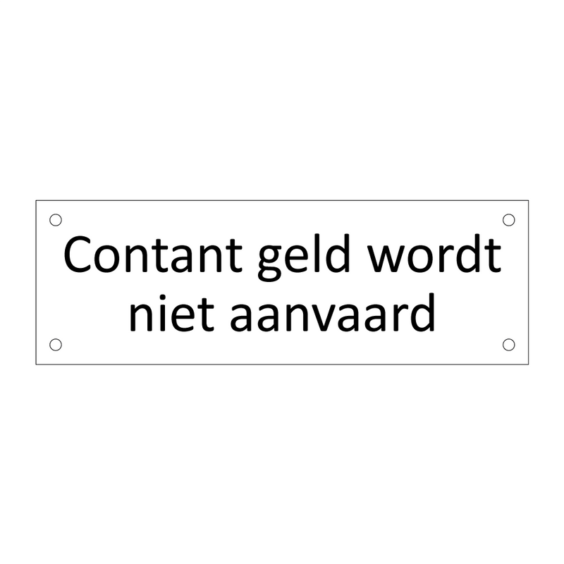 Contant geld wordt niet aanvaard & Contant geld wordt niet aanvaard