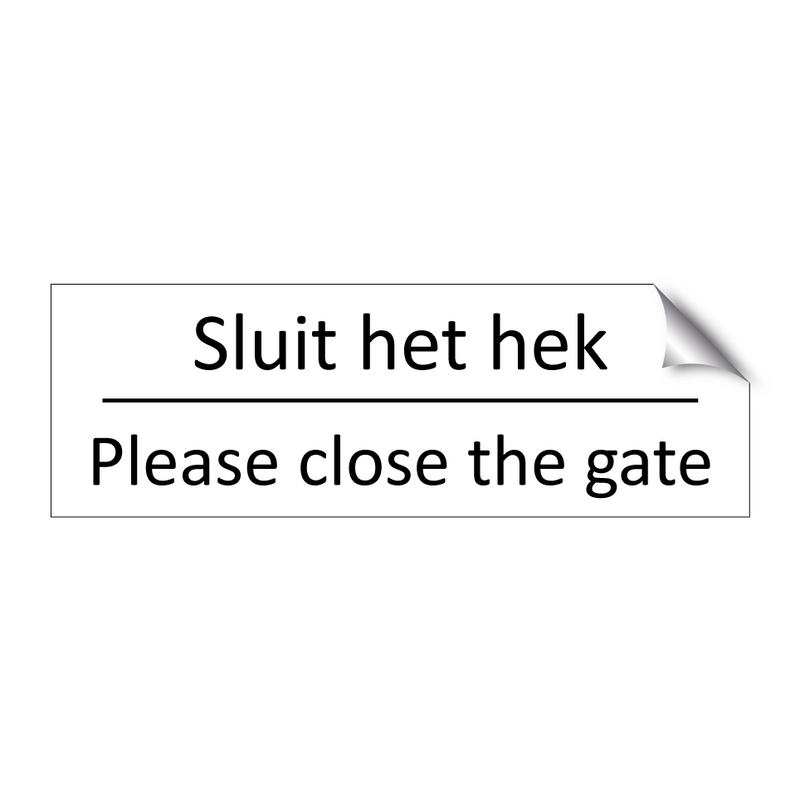 Sluit het hek - Please close the gate & Sluit het hek - Please close the gate