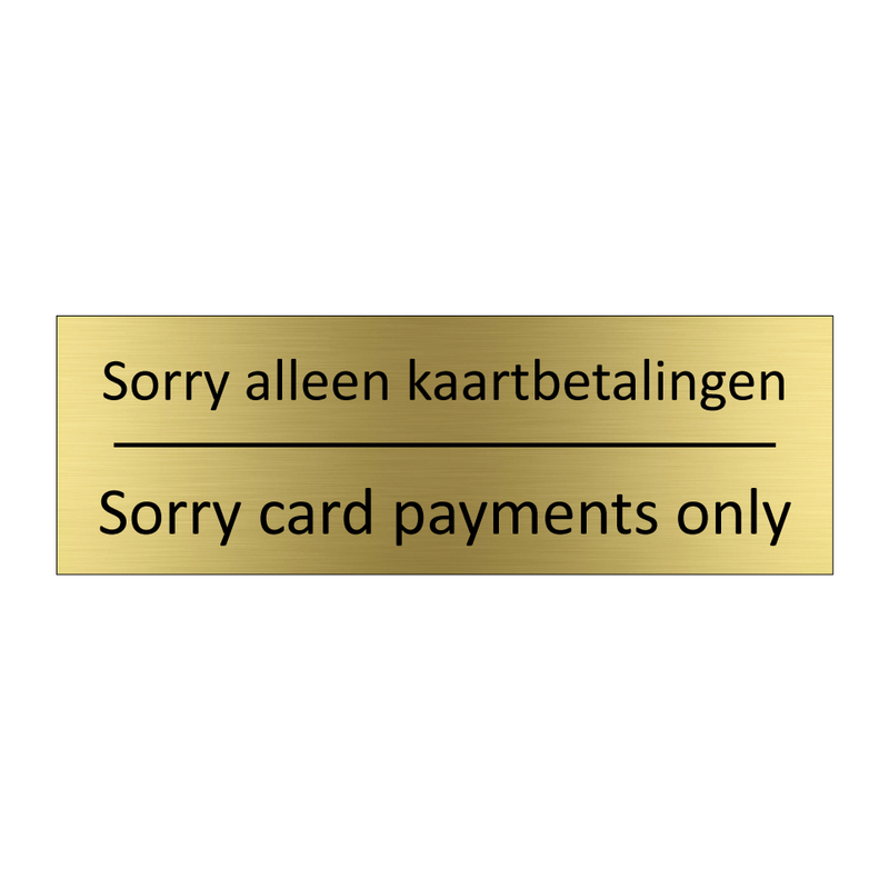 Sorry alleen kaartbetalingen - Sorry card payments only