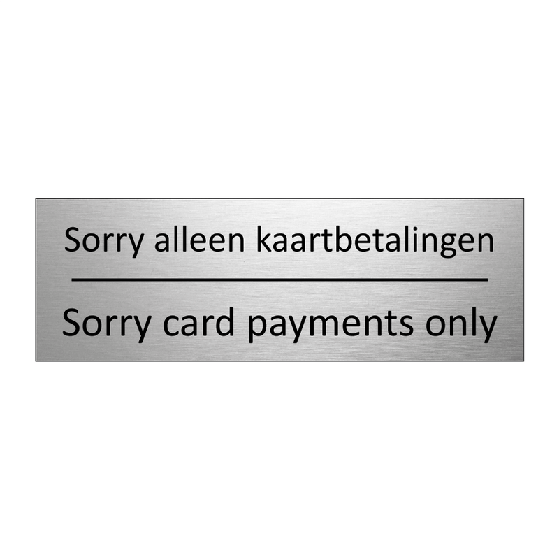 Sorry alleen kaartbetalingen - Sorry card payments only