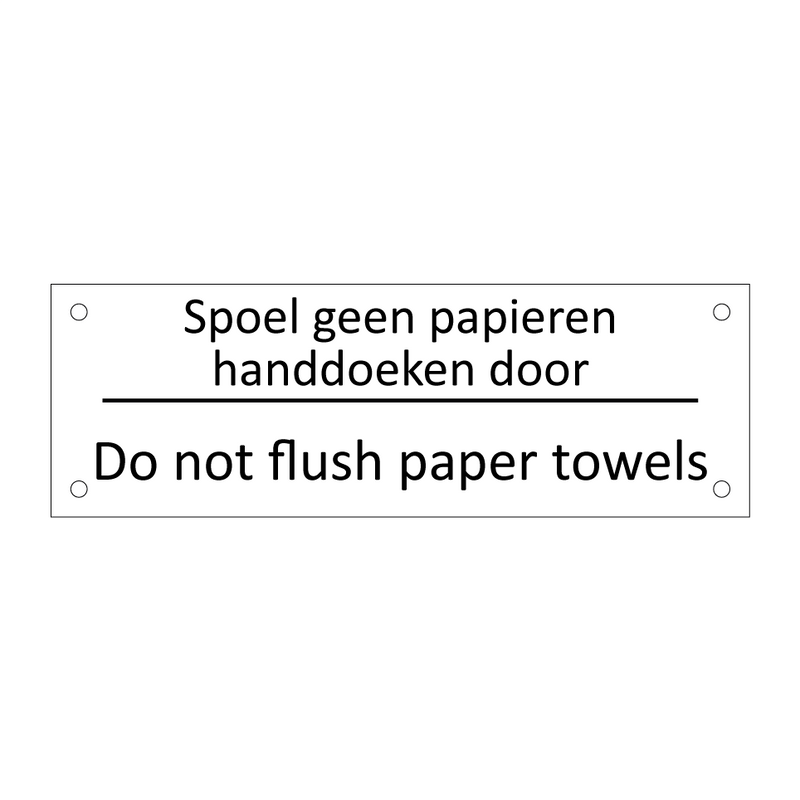 Spoel geen papieren handdoeken door - Do not flush paper towels