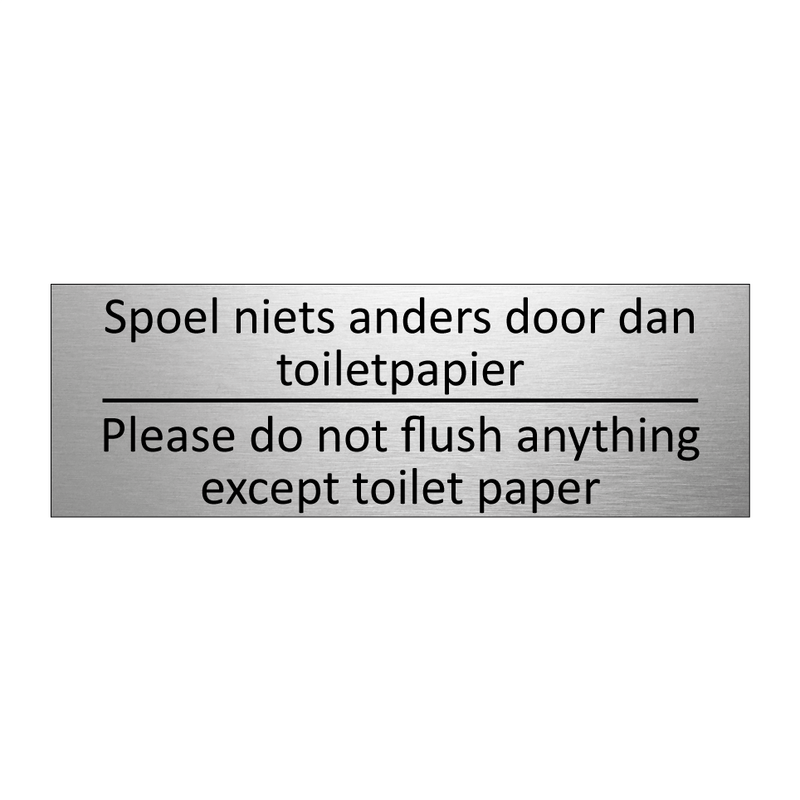 Spoel niets anders door dan toiletpapier - Please do not flush anything except toilet paper