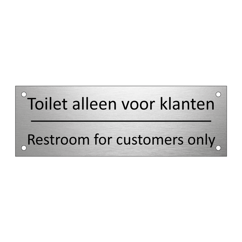 Toilet alleen voor klanten - Restroom for customers only