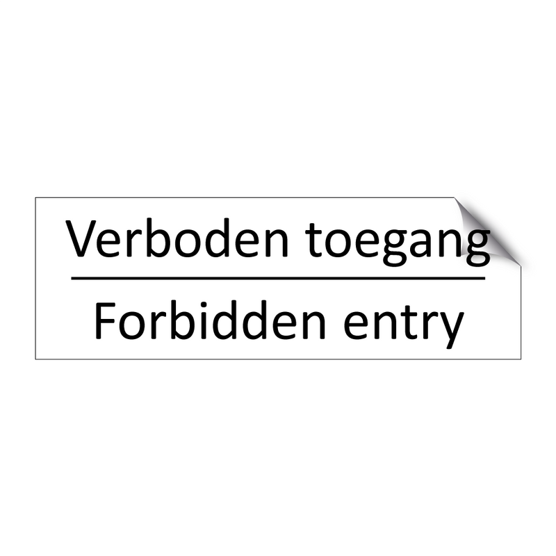 Verboden toegang - Forbidden entry & Verboden toegang - Forbidden entry