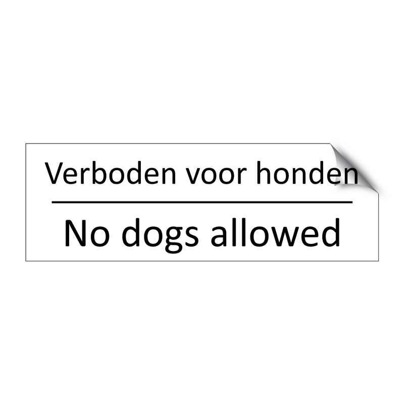 Verboden voor honden - No dogs allowed & Verboden voor honden - No dogs allowed