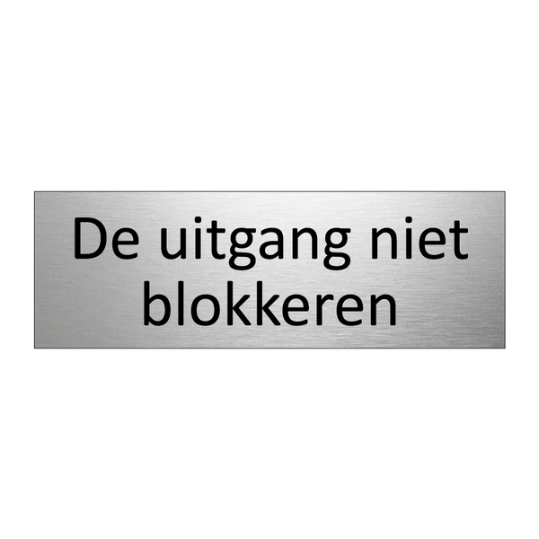 De uitgang niet blokkeren & De uitgang niet blokkeren & De uitgang niet blokkeren