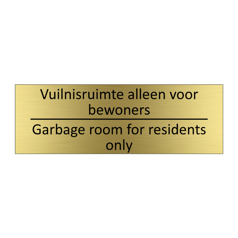 Vuilnisruimte alleen voor bewoners - Garbage room for residents only