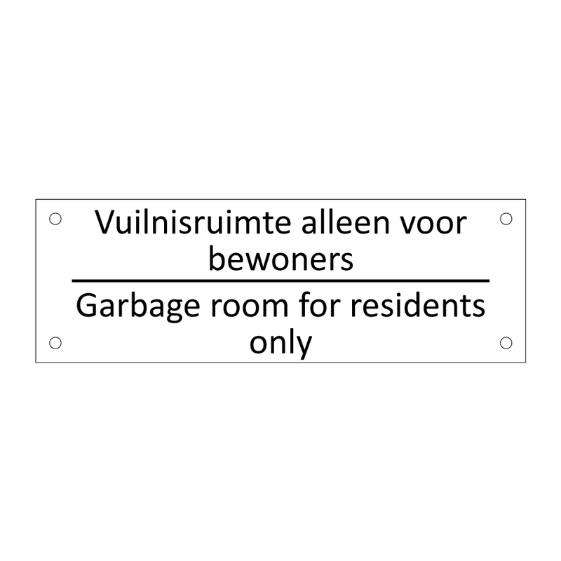 Vuilnisruimte alleen voor bewoners - Garbage room for residents only