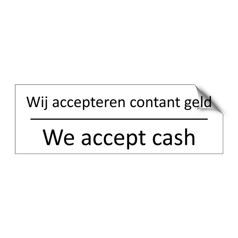 Wij accepteren contant geld - We accept cash & Wij accepteren contant geld - We accept cash